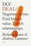 Do Deal: Negotiate better. Find hidden value. Enrich relationships.