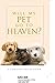 Will My Pet Go To Heaven?: A Power Room Book (Powder Room)