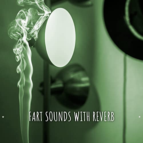 Amazon Music Fart Fest, Funny Fart and Funny Sounds Effectsの* FART SOUNDS WITH REVERB