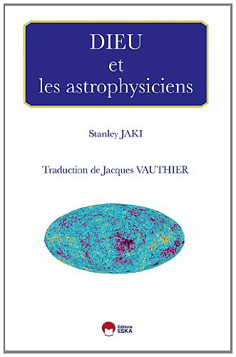Télécharger Dieu et les astrophysiciens PDF