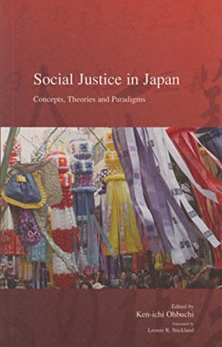 Social Justice in Japan: Concepts, Theories and Paradigms (5) (Stratification and Inequality Series)