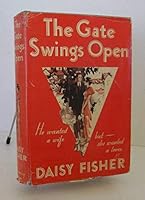 Gate Swings Open B0012DKRHU Book Cover