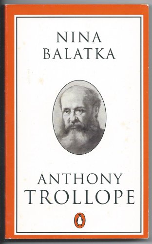 Nina Balatka (Trollope, Penguin) 0140438203 Book Cover