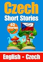 Short Stories in Czech | English and Czech Stories Side by Side | Suitable for Children: Learn Czech Language Through Short Stories | Czech Made Easy ... English - Czech (Books for learning Czech) B0CJL28LQZ Book Cover