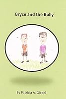 Bryce and the Bully 1515234126 Book Cover
