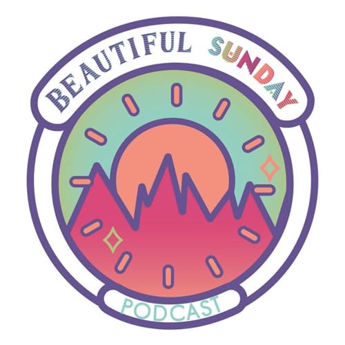 Beautiful Sunday Podcast cover art