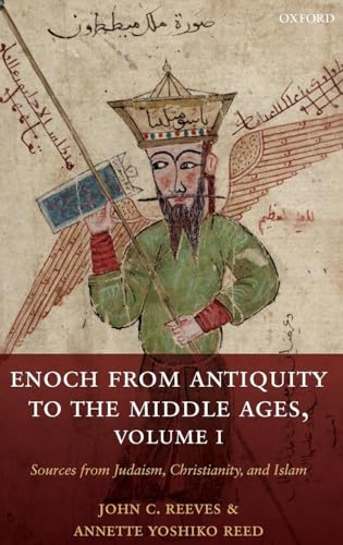 Enoch from Antiquity to the Middle Ages: Sources From Judaism, Christianity, and Islam, Volume I