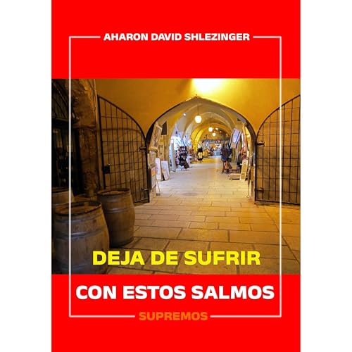 Deja de Sufrir con estos Salmos Supremos Audiolibro Por Aharon David Shlezinger arte de portada