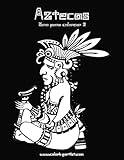 Aztecas libro para colorear 3 (Spanish Edition)