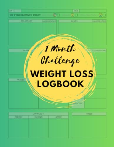 1 Month Weight Loss Challenge and Reach Your Goals: Weight Loss Logbook: A Healthier You in 30 Days: Your Comprehensive 1-Month Weight Loss Journal