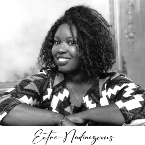 Entre-Nadinezvous Podcast Por Entre-Nadinezvous arte de portada