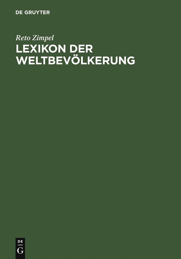 Lexikon der Weltbevölkerung: Geographie - Kultur - Gesellschaft