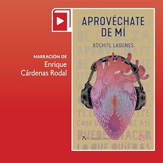 Aprovéchate de Mí Audiolibro Por Xóchitl Lagunes arte de portada