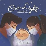 Our Light: A story about a pandemic baby