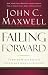 Failing Forward: Turning Mistakes Into Stepping Stones for Success