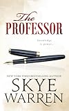 The Professor: A Student / Teacher, Ex-Boyfriend's Father, Secret Society Romance (Tanglewood University)