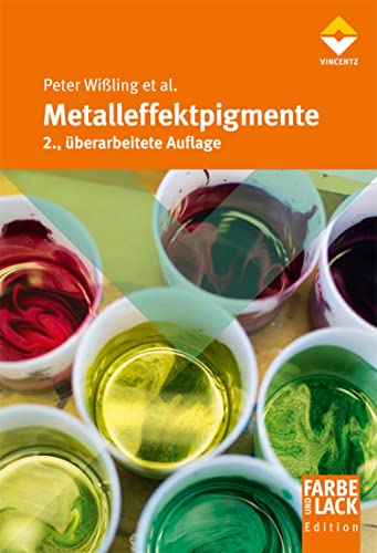 Metalleffekt-Pigmente: 2. überarbeitete Auflage (Farbe und Lack Edition)