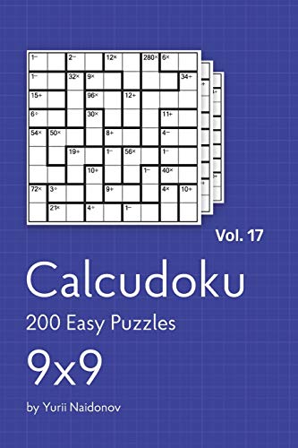Calcudoku: 200 Easy Puzzles 9x9 vol. 17