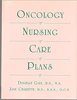 Oncology Nursing Care Plans 1569300046 Book Cover