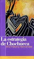 La estrategia de Chochueca 1932271171 Book Cover