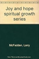 Joy and Hope: A Spiritual Growth Manual B00073D8U4 Book Cover