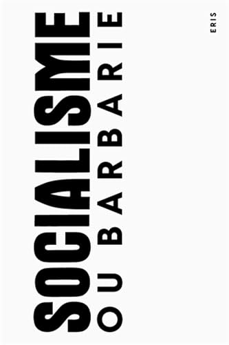 Socialisme ou Barbarie: An Anthology