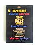 French the Easy Way: Book Two (English and French Edition)