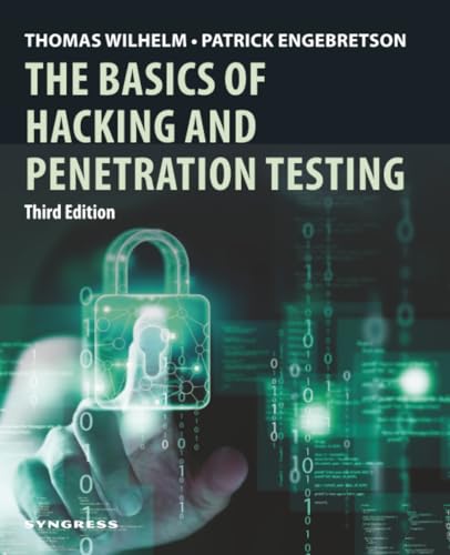 The Basics Of Hacking And Penetration Testing