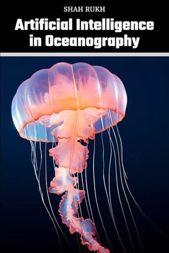 Independently Published Rukh, Shah Artificial Intelligence In Oceanography cover