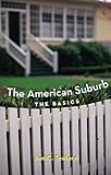 The American Suburb: The Basics