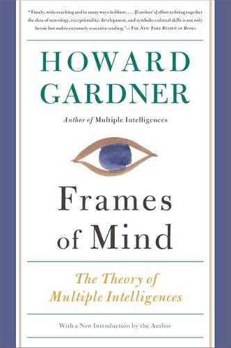 Frames of Mind: The Theory of Multiple Intelligences