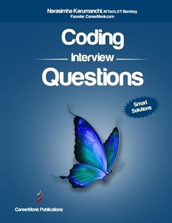 Coding Interview Questions by Narasimha Karumanchi (2012-05-02 ...