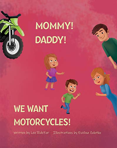 Télécharger Mommy! Daddy! We Want Motorcycles! (English Edition) PDF Ebook En Ligne
