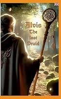 Alvis the last druid 3695184981 Book Cover