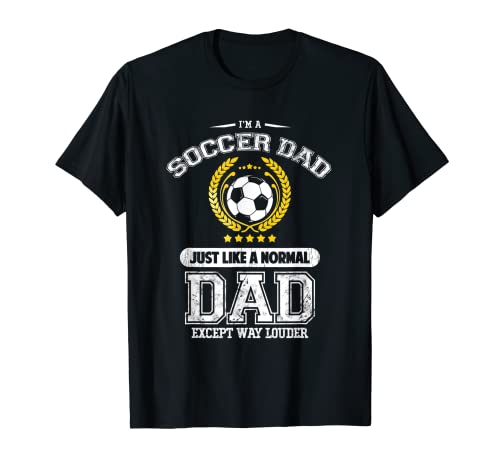 Loud Soccer Dad Futbol Camiseta