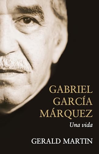 Gabriel García Márquez: Una vida