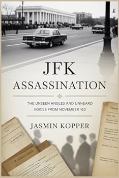 Paperback JFK Assassination: The Unseen Angles and Unheard Voices from November '63 Book