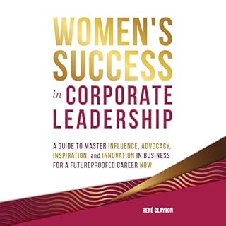 Women&rsquo;s Success in Corporate Leadership Audiolibro Por Ren&eacute; Clayton arte de portada