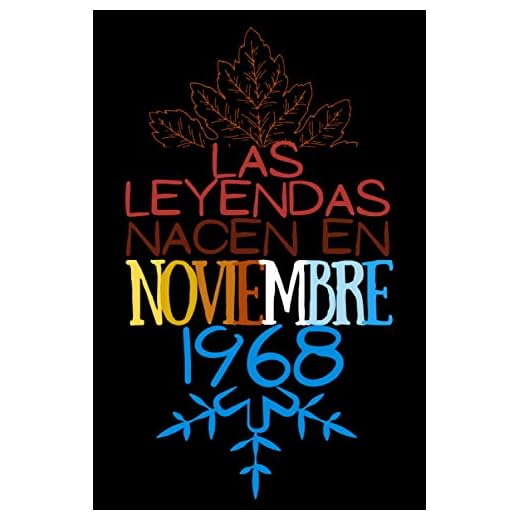 Las Leyendas nacen en Noviembre 1968: Regalo de cumpleaños para mujeres y hombres de 52 años, regalos aniversario papa, mama / Diario, cuaderno de notas, apuntes o agenda, bloc de notas