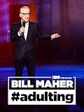 Bill Maher: #Adulting