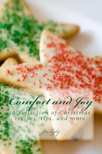 Comfort and Joy: A collection of recipes, tips, and more.