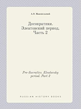 Paperback Pre-Socratics. Eleatovsky period. Part 2 [Russian] Book