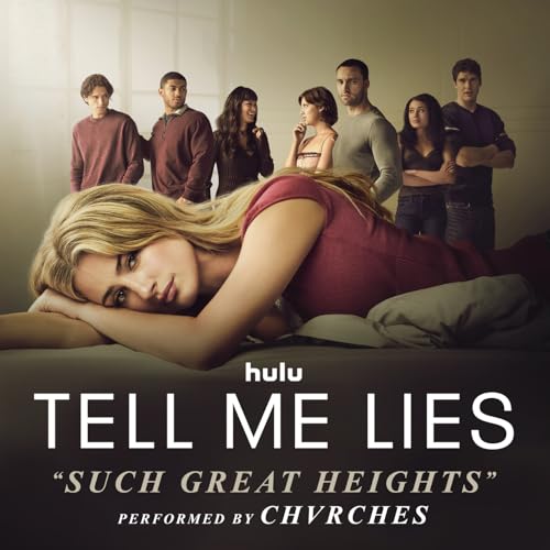 Such Great Heights (From Tell Me Lies (Season 3))