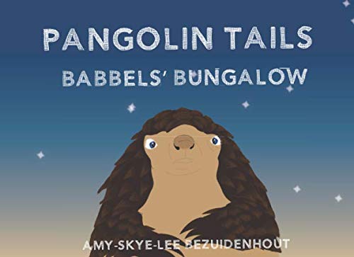 Pangolin Tails: Babbels Bunaglow