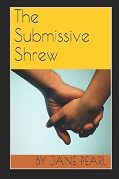 Paperback The Submissive Shrew (How to Be a Submissive Wife) Book