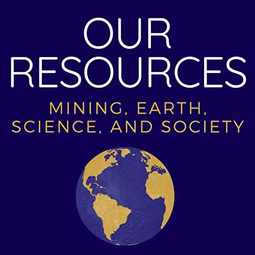 Our Resources : Mining, Earth, Science, and Society Titelbild