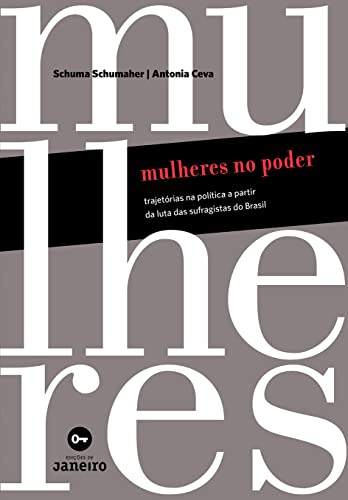 Mulheres no Poder: Trajetórias na Política a Partir da Luta das Sufragistas do Brasil