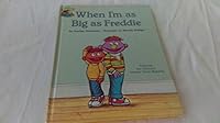 When I'M As Big As Freddie B001QHGMT4 Book Cover