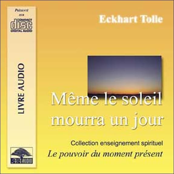 Meme le soleil mourra un jour 044-1796 [Audio CD] Tolle, Eckhart