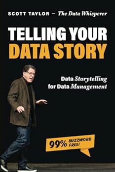 Paperback Telling Your Data Story: Data Storytelling for Data Management Book
